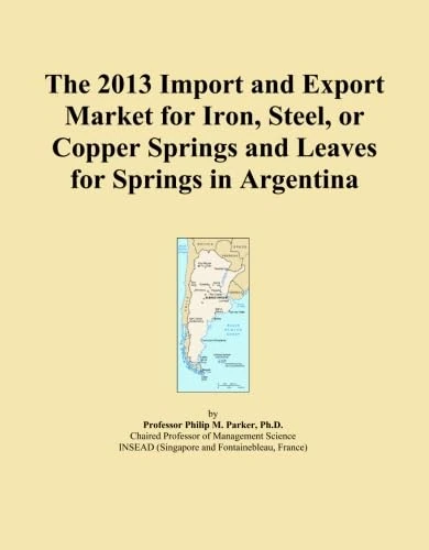 The 2013 Import and Export Market for Iron, Steel, or Copper Springs and Leaves for Springs in Argentina