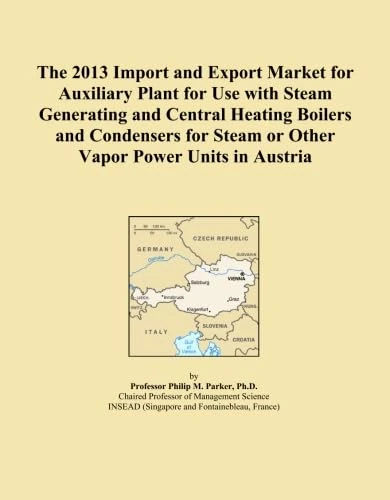 The 2013 Import and Export Market for Auxiliary Plant for Use with Steam Generating and Central Heating Boilers and Condensers for Steam or Other Vapor Power Units in Austria