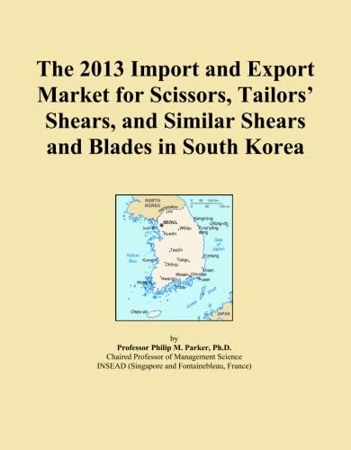 The 2013 Import and Export Market for Scissors, Tailors' Shears, and Similar Shears and Blades in South Korea