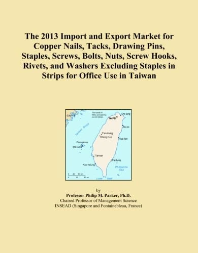 The 2013 Import and Export Market for Copper Nails, Tacks, Drawing Pins, Staples, Screws, Bolts, Nuts, Screw Hooks, Rivets, and Washers Excluding Staples in Strips for Office Use in Taiwan