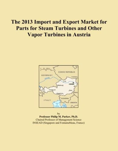 The 2013 Import and Export Market for Parts for Steam Turbines and Other Vapor Turbines in Austria