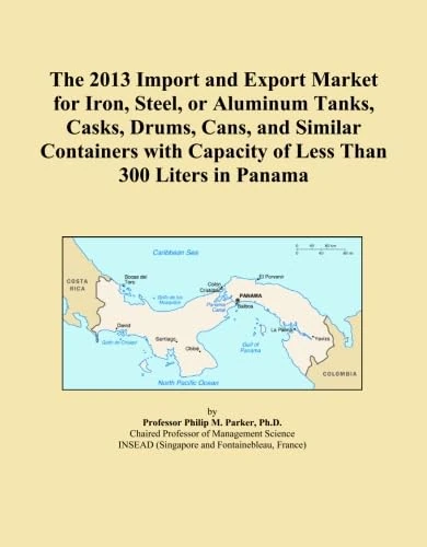 The 2013 Import and Export Market for Iron, Steel, or Aluminum Tanks, Casks, Drums, Cans, and Similar Containers with Capacity of Less Than 300 Liters in Panama