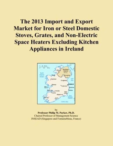 The 2013 Import and Export Market for Iron or Steel Domestic Stoves, Grates, and Non-Electric Space Heaters Excluding Kitchen Appliances in Ireland