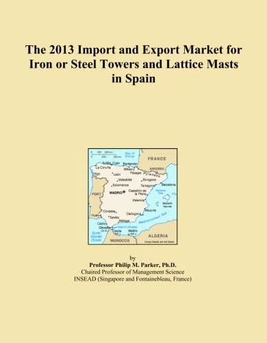 The 2013 Import and Export Market for Iron or Steel Towers and Lattice Masts in Spain