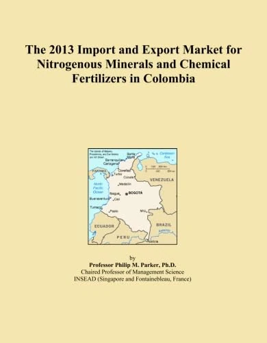 The 2013 Import and Export Market for Nitrogenous Minerals and Chemical Fertilizers in Colombia