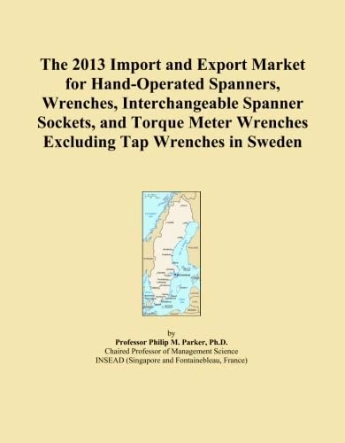 The 2013 Import and Export Market for Hand-Operated Spanners, Wrenches, Interchangeable Spanner Sockets, and Torque Meter Wrenches Excluding Tap Wrenches in Sweden