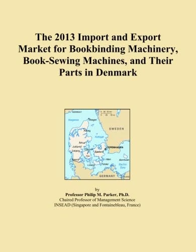 The 2013 Import and Export Market for Bookbinding Machinery, Book-Sewing Machines, and Their Parts in Denmark