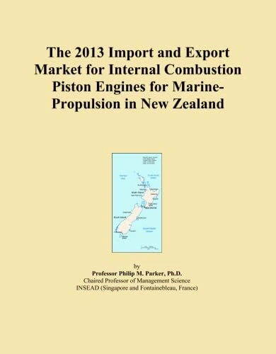 The 2013 Import and Export Market for Internal Combustion Piston Engines for Marine-Propulsion in New Zealand