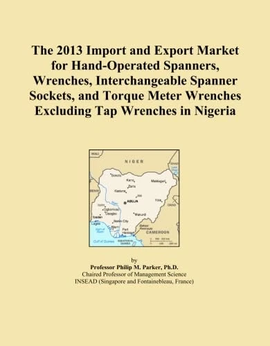 The 2013 Import and Export Market for Hand-Operated Spanners, Wrenches, Interchangeable Spanner Sockets, and Torque Meter Wrenches Excluding Tap Wrenches in Nigeria