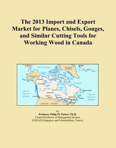 The 2013 Import and Export Market for Planes, Chisels, Gouges, and Similar Cutting Tools for Working Wood in Canada