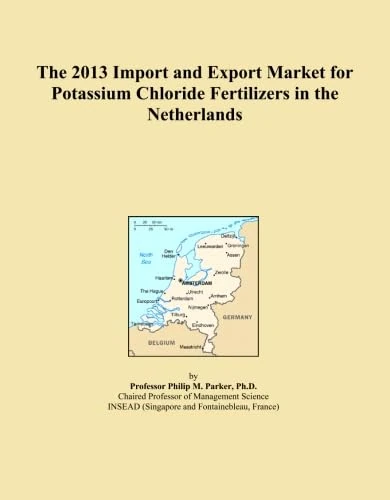 The 2013 Import and Export Market for Potassium Chloride Fertilizers in the Netherlands