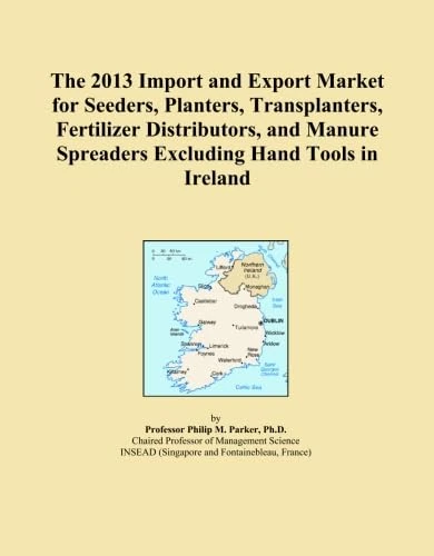 The 2013 Import and Export Market for Seeders, Planters, Transplanters, Fertilizer Distributors, and Manure Spreaders Excluding Hand Tools in Ireland
