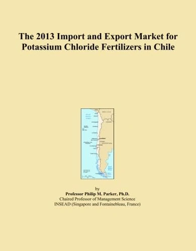 The 2013 Import and Export Market for Potassium Chloride Fertilizers in Chile