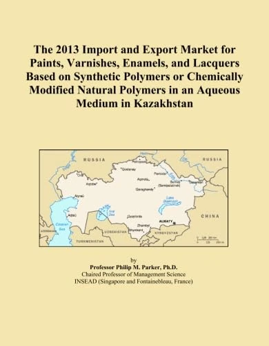 The 2013 Import and Export Market for Paints, Varnishes, Enamels, and Lacquers Based on Synthetic Polymers or Chemically Modified Natural Polymers in an Aqueous Medium in Kazakhstan