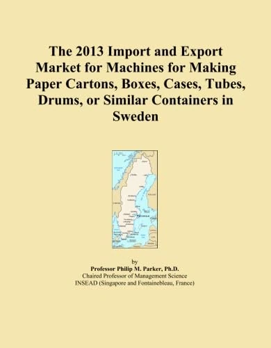 The 2013 Import and Export Market for Machines for Making Paper Cartons, Boxes, Cases, Tubes, Drums, or Similar Containers in Sweden