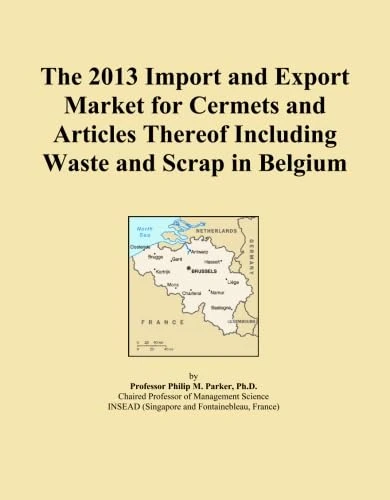 The 2013 Import and Export Market for Cermets and Articles Thereof Including Waste and Scrap in Belgium