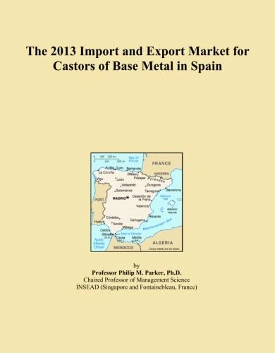 The 2013 Import and Export Market for Castors of Base Metal in Spain