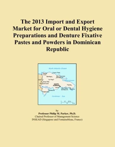 The 2013 Import and Export Market for Oral or Dental Hygiene Preparations and Denture Fixative Pastes and Powders in Dominican Republic