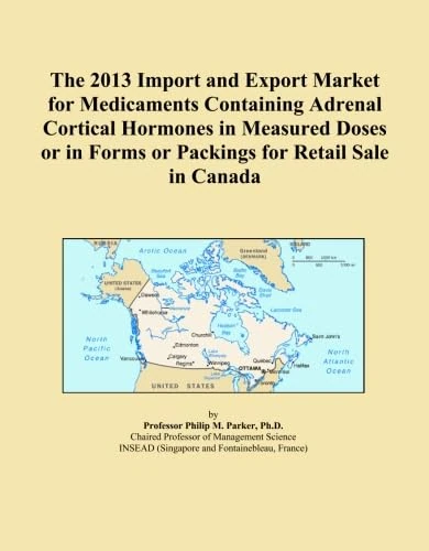 The 2013 Import and Export Market for Medicaments Containing Adrenal Cortical Hormones in Measured Doses or in Forms or Packings for Retail Sale in Canada