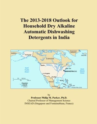 The 2013-2018 Outlook for Household Dry Alkaline Automatic Dishwashing Detergents in India