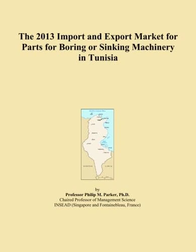 The 2013 Import and Export Market for Parts for Boring or Sinking Machinery in Tunisia