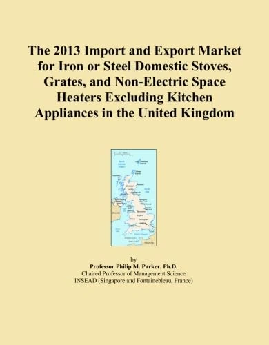 The 2013 Import and Export Market for Iron or Steel Domestic Stoves, Grates, and Non-Electric Space Heaters Excluding Kitchen Appliances in the United Kingdom