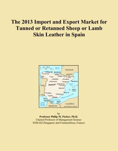 The 2013 Import and Export Market for Tanned or Retanned Sheep or Lamb Skin Leather in Spain
