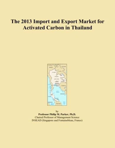 The 2013 Import and Export Market for Activated Carbon in Thailand
