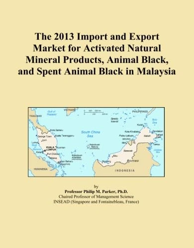 The 2013 Import and Export Market for Activated Natural Mineral Products, Animal Black, and Spent Animal Black in Malaysia