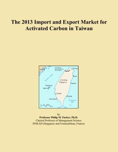 The 2013 Import and Export Market for Activated Carbon in Taiwan