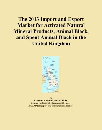 The 2013 Import and Export Market for Activated Natural Mineral Products, Animal Black, and Spent Animal Black in the United Kingdom