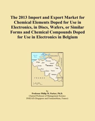 The 2013 Import and Export Market for Chemical Elements Doped for Use in Electronics, in Discs, Wafers, or Similar Forms and Chemical Compounds Doped for Use in Electronics in Belgium