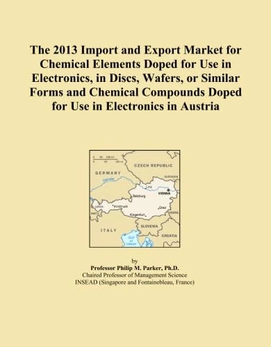 The 2013 Import and Export Market for Chemical Elements Doped for Use in Electronics, in Discs, Wafers, or Similar Forms and Chemical Compounds Doped for Use in Electronics in Austria