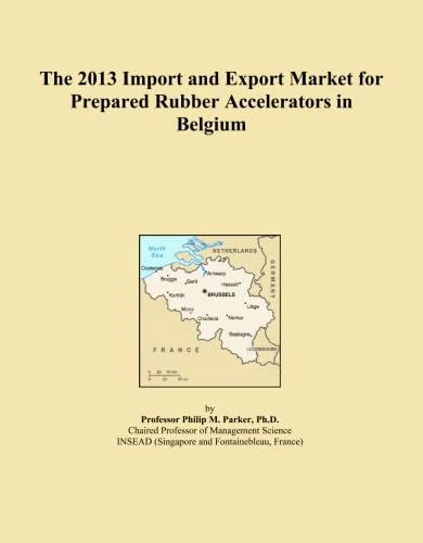 The 2013 Import and Export Market for Prepared Rubber Accelerators in Belgium