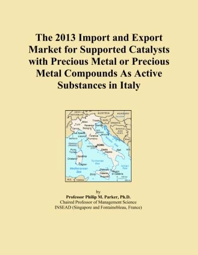 The 2013 Import and Export Market for Supported Catalysts with Precious Metal or Precious Metal Compounds As Active Substances in Italy