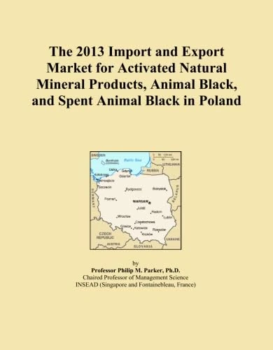 The 2013 Import and Export Market for Activated Natural Mineral Products, Animal Black, and Spent Animal Black in Poland