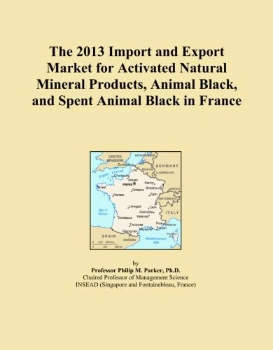 The 2013 Import and Export Market for Activated Natural Mineral Products, Animal Black, and Spent Animal Black in France