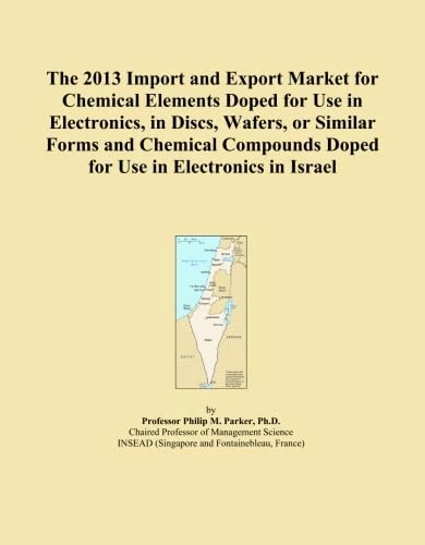 The 2013 Import and Export Market for Chemical Elements Doped for Use in Electronics, in Discs, Wafers, or Similar Forms and Chemical Compounds Doped for Use in Electronics in Israel