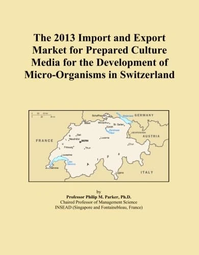 The 2013 Import and Export Market for Prepared Culture Media for the Development of Micro-Organisms in Switzerland
