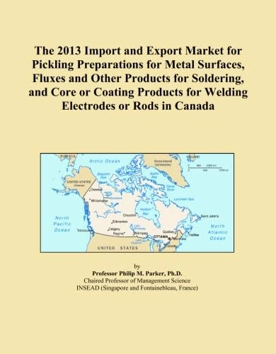 The 2013 Import and Export Market for Pickling Preparations for Metal Surfaces, Fluxes and Other Products for Soldering, and Core or Coating Products for Welding Electrodes or Rods in Canada