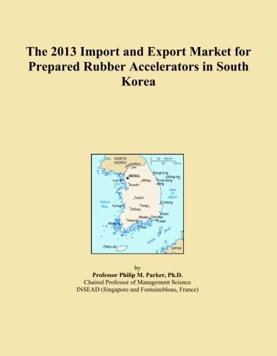 The 2013 Import and Export Market for Prepared Rubber Accelerators in South Korea