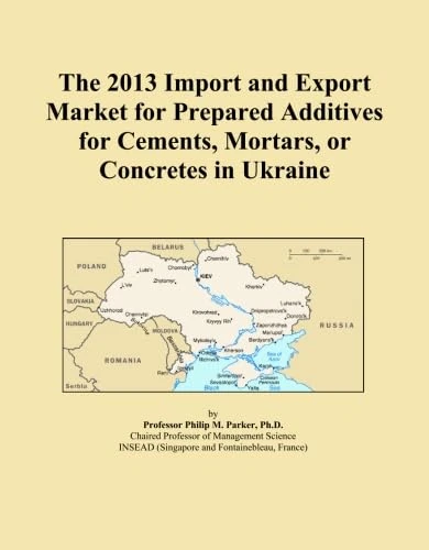 The 2013 Import and Export Market for Prepared Additives for Cements, Mortars, or Concretes in Ukraine