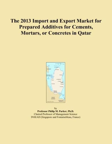 The 2013 Import and Export Market for Prepared Additives for Cements, Mortars, or Concretes in Qatar