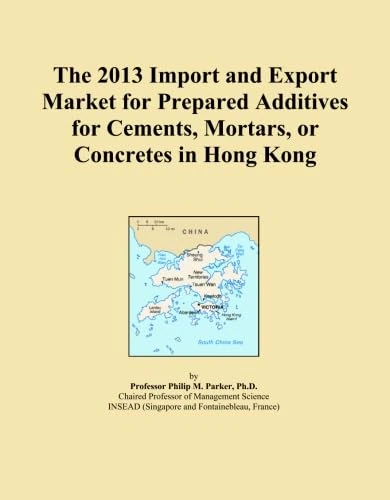 The 2013 Import and Export Market for Prepared Additives for Cements, Mortars, or Concretes in Hong Kong