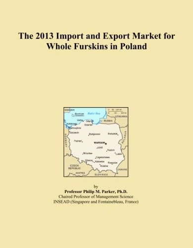 The 2013 Import and Export Market for Whole Furskins in Poland