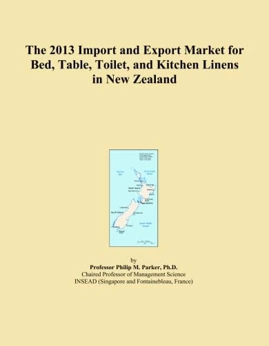 The 2013 Import and Export Market for Bed, Table, Toilet, and Kitchen Linens in New Zealand