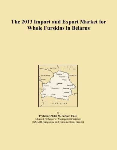 The 2013 Import and Export Market for Whole Furskins in Belarus