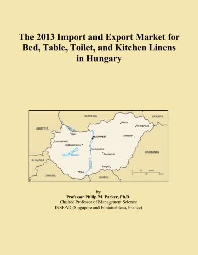 The 2013 Import and Export Market for Bed, Table, Toilet, and Kitchen Linens in Hungary