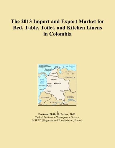 The 2013 Import and Export Market for Bed, Table, Toilet, and Kitchen Linens in Colombia