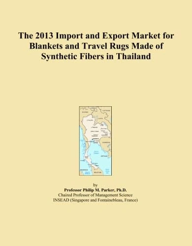 The 2013 Import and Export Market for Blankets and Travel Rugs Made of Synthetic Fibers in Thailand